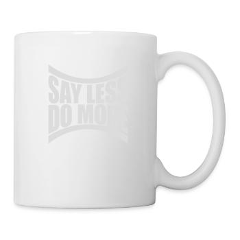 say less do more - Mug - white - Right