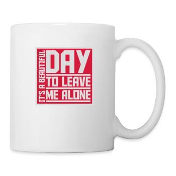 leave me alone day - Mug - white - Right