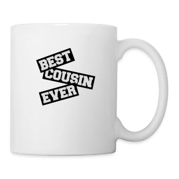 best cousin ever Zitat - Tasse - Weiß - Rechts