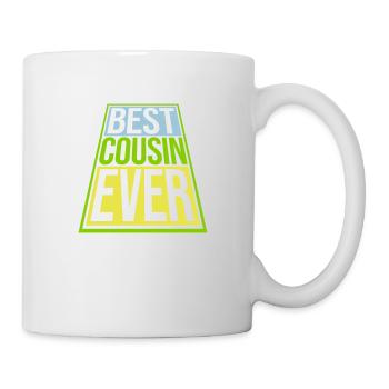 best cousin ever Zitat - Tasse - Weiß - Rechts
