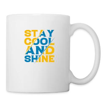 Stay Cool and Shine - Tasse - Weiß - Rechts