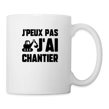 J’peux pas j’ai chantier - Mug blanc - blanc - Droite