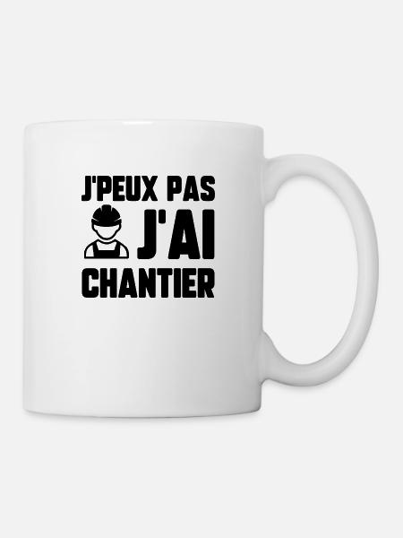 J’peux pas j’ai chantier - Mug blanc - blanc