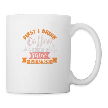 D’ABORD, JE BOIS DU CAFÉ, PUIS JE SAUVE DES VIES - Mug blanc - blanc - Droite