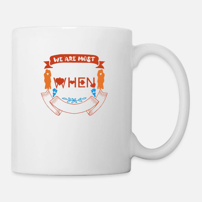 WIR SIND AM LEBENDIGSTEN, WENN WIR VERLIEBT SIND - Tasse - Weiß