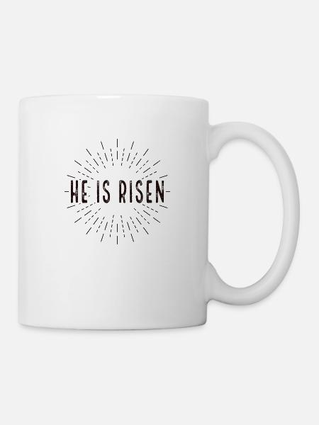 He is Risen - Tasse - Weiß
