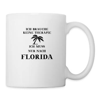 Florida Geschenkidee lustig witzig USA Therapie - Tasse - Weiß - Rechts