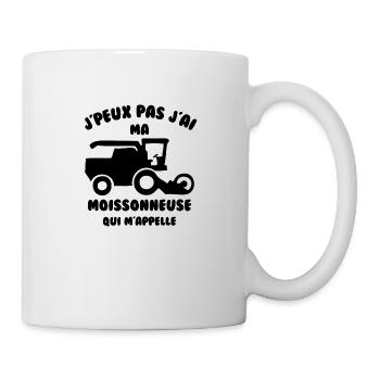 J’peux pas j’ai ma moissonneuse qui m’appelle - Mug blanc - blanc - Droite