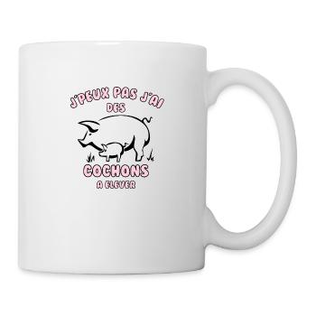 J’peux pas j’ai cochons à élever - Mug blanc - blanc - Droite