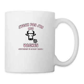 J’peux pas j’ai mes vaches qui m’attendent - Mug blanc - blanc - Droite