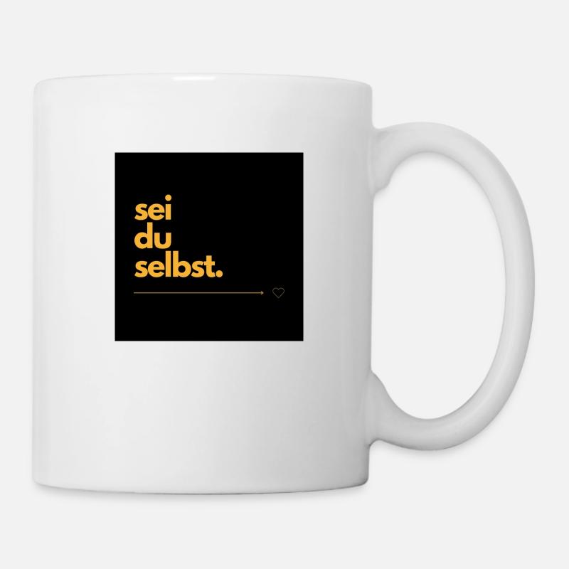 Sei du selbst. - Tasse - Weiß