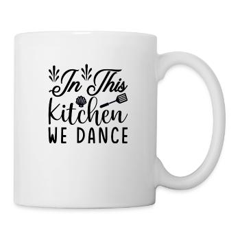 In this Kitchen we Dance - Tasse - Weiß - Rechts