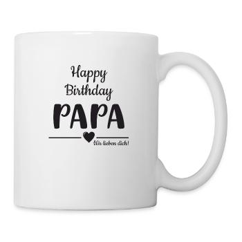 Happy Birthday, Papa Wir lieben dich! - Tasse - Weiß - Rechts