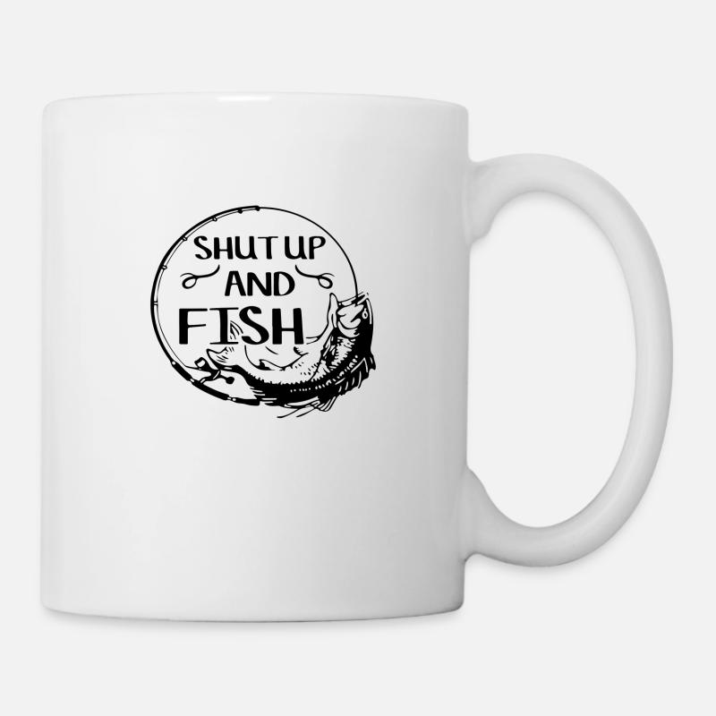 Shut up and Fish - Tasse - Weiß