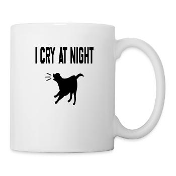 I Cry At Night - Tasse - Weiß - Rechts