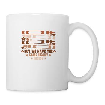 We can be different on the Outside but we have... - Mug - white - Right