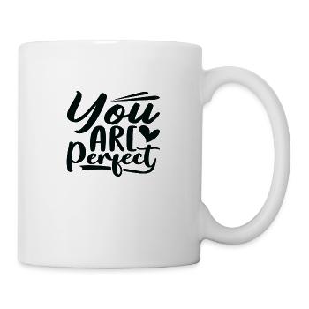 You Are Perfect - Tasse - Weiß - Rechts