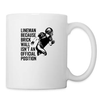Lineman, weil Brick Wall kein offizieller ist - Tasse - Weiß - Rechts
