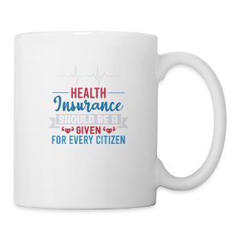 UNE ASSURANCE SAINE DEVRAIT ÊTRE UNE ÉVIDENCE POUR CHAQUE - Mug blanc - blanc - Droite