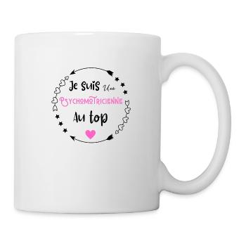 Je suis une psychomotricienne au top - Mug blanc - blanc - Droite