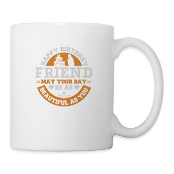 JOYEUX ANNIVERSAIRE AMI QUE TA JOURNÉE SOIT AUSSI BELLE - Mug blanc - blanc - Droite