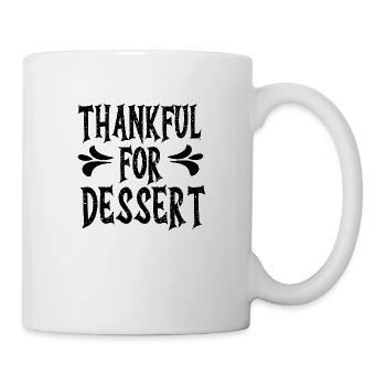 Thankful for Dessert - Tasse - Weiß - Rechts