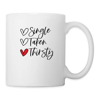 Single Taken Thirsty - Tasse - Weiß - Rechts