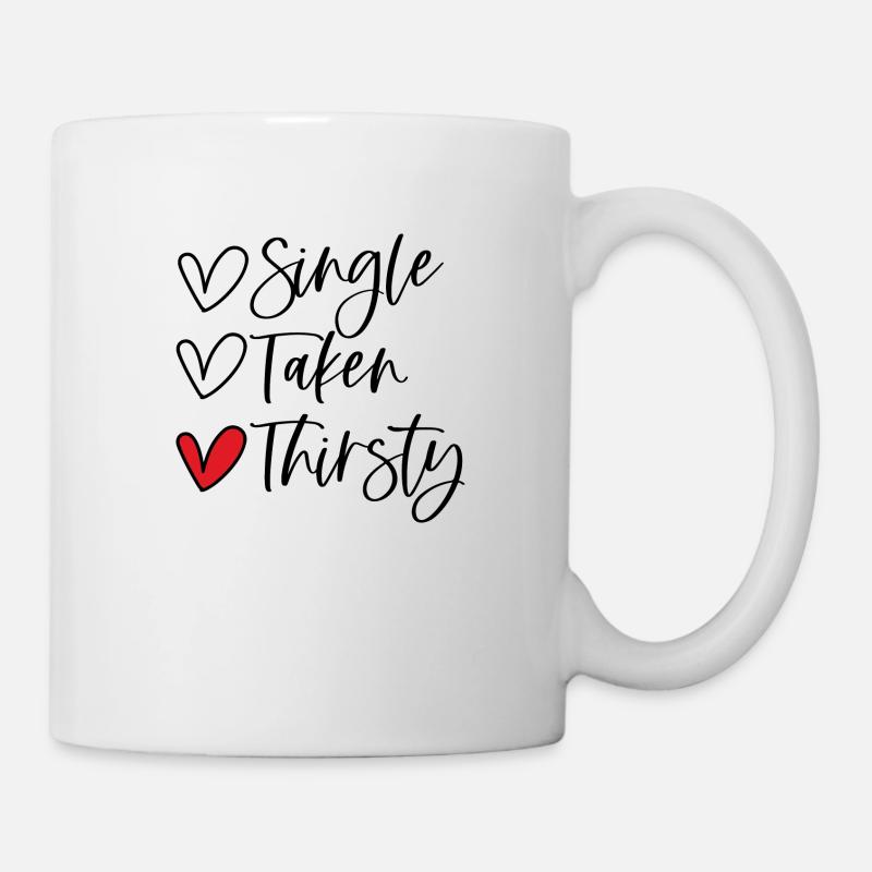 Single Taken Thirsty - Mug - white