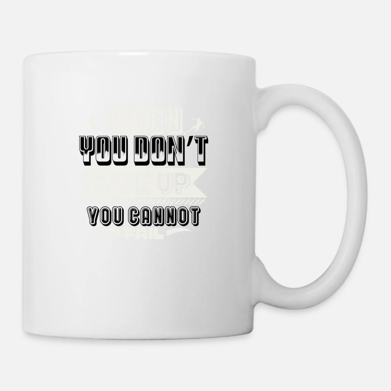 QUAND VOUS N’ABANDONNEZ PAS, VOUS NE POUVEZ PAS ÉCHOUER - Mug blanc - blanc