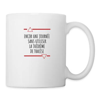 Encore une journée sans Thalès - Mug blanc - blanc - Droite