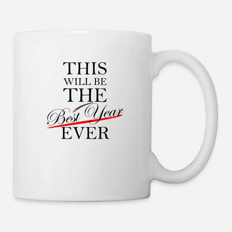 Best year ever - YOU decide for yourself! - Mug - white