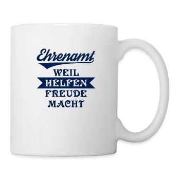 Ehrenamt - Weil Helfen Freude Macht - Tasse - Weiß - Rechts