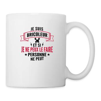 je suis bricoleur / cadeau humour bricoleur - Mug blanc - blanc - Droite