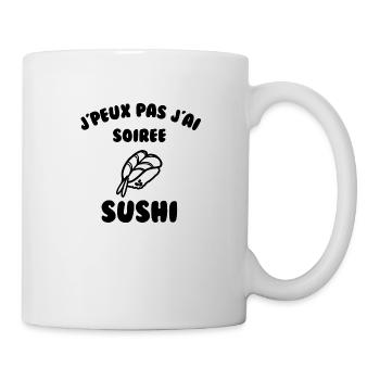 J’peux pas j’ai soirée sushi - Mug blanc - blanc - Droite