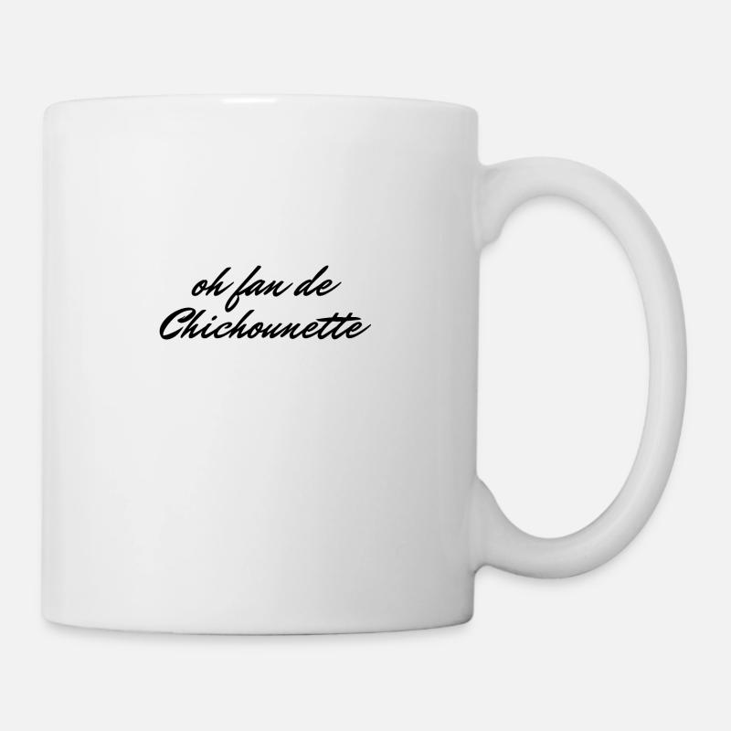 oh fan de chichounette - Mug blanc - blanc