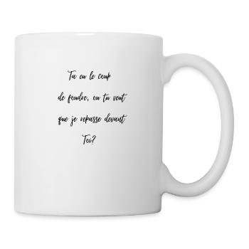 Ta eu le coup de foudre ou je repasse devant toi. - Mug blanc - blanc - Droite