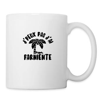 J’peux pas j’ai farniente - Mug blanc - blanc - Droite