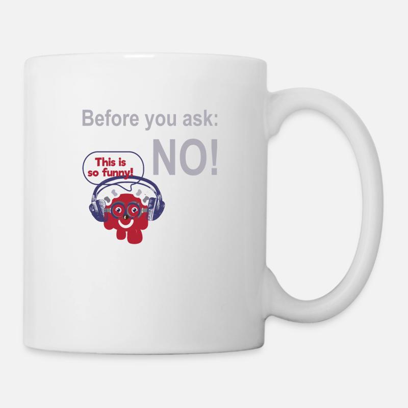 FoundLux New Design, Before you ask: NO!, Damen - Tasse - Weiß