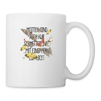 Motten sind doch auch nur Schmetterlinge - Tasse - Weiß - Rechts