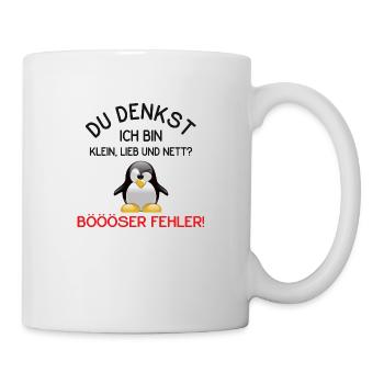 Du Denkst Ich Bin Klein Lieb Und Nett Pinguin - Tasse - Weiß - Rechts