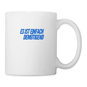 wie demütigend - Tasse - Weiß - Rechts