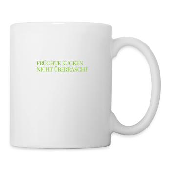 das machen Früchte nicht - Tasse - Weiß - Rechts