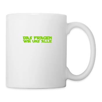 das fragen wir uns alle - Tasse - Weiß - Rechts