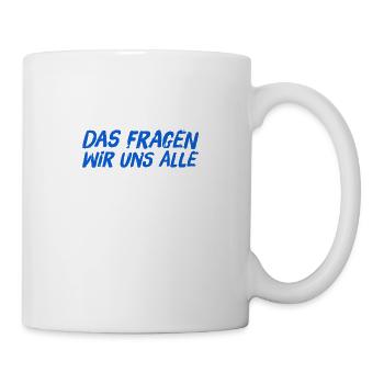 wir haben alle keine Ahnung - Tasse - Weiß - Rechts