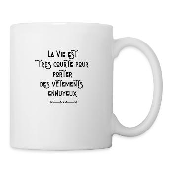 La vie est très courte pour porter des vêtements - Mug blanc - blanc - Droite