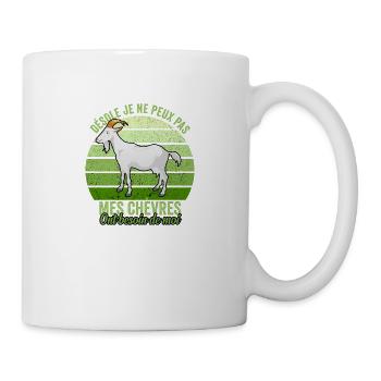 Désolé je peux pas Mes chèvres ont besoin de moi - Mug blanc - blanc - Droite