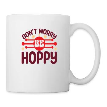 Don´t worry be Hoppy - Tasse - Weiß - Rechts