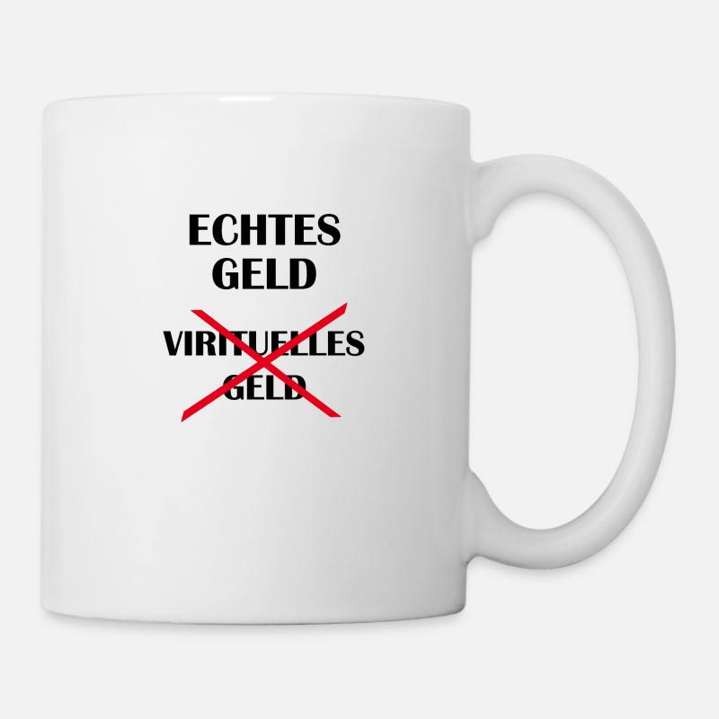 echtes Geld - Tasse - Weiß