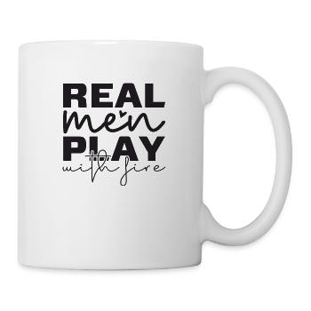 Real Men play with Fire - Tasse - Weiß - Rechts