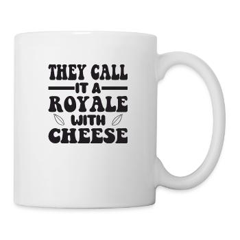Ils l’appellent une Royale avec du fromage - Mug blanc - blanc - Droite